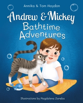 Paperback Bath Time Adventures of Andrew the Baby and Mickey the Cat [Large Print] Book