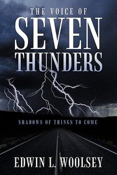 Paperback The Voice Of Seven Thunders: Shadows Of Things To Come Book