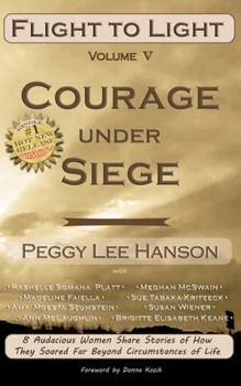 Paperback Courage Under Siege: Flight to Light Book