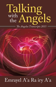 Paperback Talking With The Angels: The Angelus Transcript 2015 Book