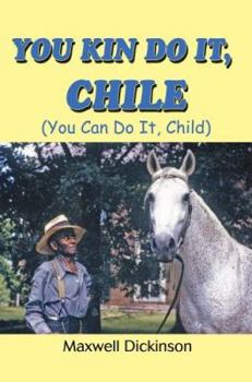 Paperback You Kin Do It, Chile: (You Can Do It, Child) Book