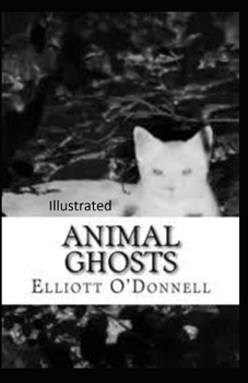 Paperback Animal Ghosts Illustrated Book