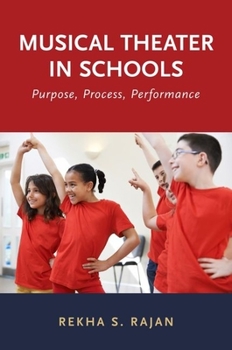 Paperback Musical Theater in Schools: Purpose, Process, Performance Book