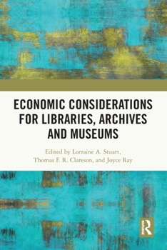 Paperback Economic Considerations for Libraries, Archives and Museums Book