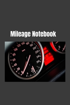 Paperback Mileage Notebook: Undated Mileage Logbook Book