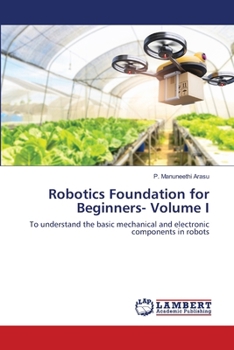 Paperback Robotics Foundation for Beginners- Volume I Book