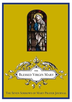 Paperback The Seven Sorrows of Mary Prayer Journal Book