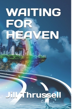 Waiting For Heaven - Book #1 of the Waiting for Heaven