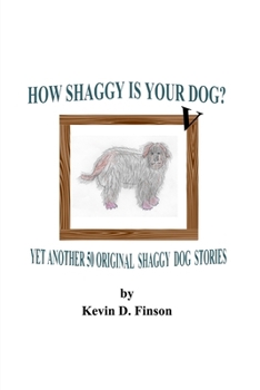 How Shaggy is Your Dog? V: Yet Another 50 More Original Shaggy Dog Stories