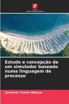 Paperback Estudo e concepção de um simulador baseado numa linguagem de processo [Portuguese] Book