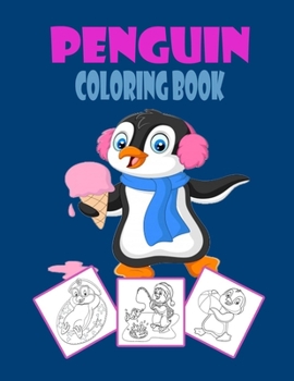Paperback Penguin Coloring Book: Fun coloring book for kids & toddlers ages 3-8. Book