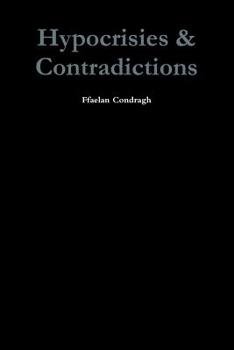 Paperback Hypocrisies & Contradictions Book