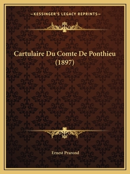 Paperback Cartulaire Du Comte De Ponthieu (1897) [French] Book