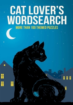 Cat Lover's Wordsearch: More than 100 Themed Puzzles