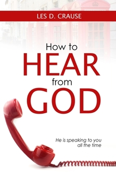 Paperback How to Hear From God: Prophetic Listening For All Believers Book