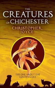 Paperback The Creatures of Chchester: The one about the golden lake Book