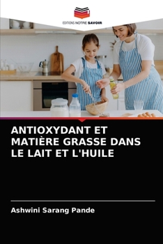 Paperback Antioxydant Et Matière Grasse Dans Le Lait Et l'Huile [French] Book