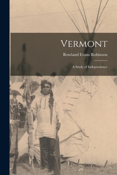 Paperback Vermont: A Study of Independence Book