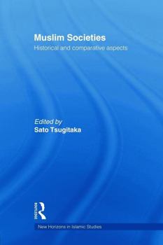 Paperback Muslim Societies: Historical and Comparative Aspects Book