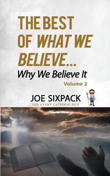 Paperback The Best of What We Believe... Why We Believe It: Volume Two Book