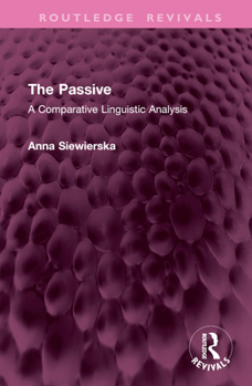 Hardcover The Passive: A Comparative Linguistic Analysis Book