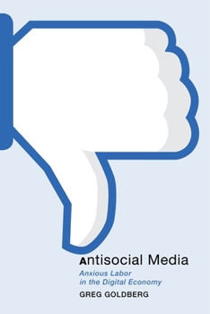 Paperback Antisocial Media: Anxious Labor in the Digital Economy Book