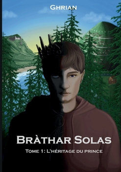 Paperback Br?thar Solas: Tome 1: l'h?ritage du prince [French] Book