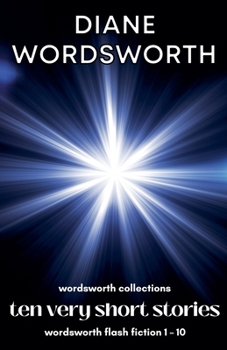 Paperback Ten Very Short Stories: Wordsworth Flash Fiction 1 - 10 Book
