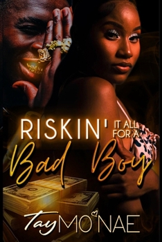 Paperback Riskin It All For A Bad Boy: A Standalone Novel Book