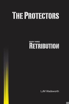 Paperback The Protectors - Book Three: Retribution Book