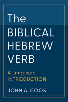 Paperback The Biblical Hebrew Verb: A Linguistic Introduction Book