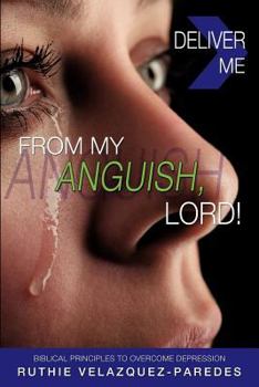 Paperback Deliver Me from My Anguish, Lord! Book