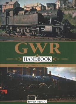 The GWR Handbook 1923-1947 - Book  of the Big Four Handbooks