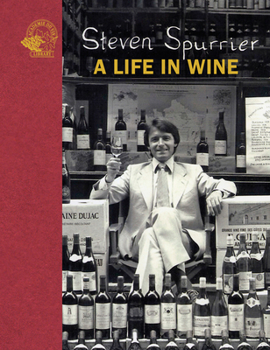 Hardcover Steven Spurrier: A Life in Wine Book