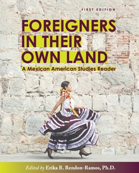 Paperback Foreigners in their Own Land: A Mexican American Studies Reader Book