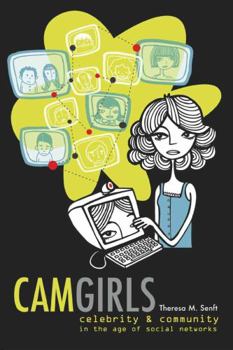 Paperback Camgirls: Celebrity and Community in the Age of Social Networks Book