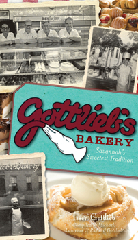 Paperback Gottlieb's Bakery:: Savannah's Sweetest Tradition Book