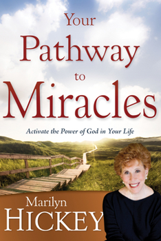 Paperback Your Pathway to Miracles: Activate the Power of God in Your Life Book