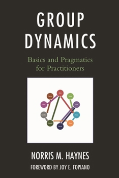 Paperback Group Dynamics: Basics and Pragmatics for Practitioners Book