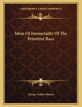 Paperback Ideas of Immortality of the Primitive Race Book