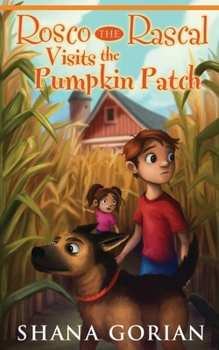 Rosco the Rascal Visits the Pumpkin Patch - Book  of the Rosco the Rascal