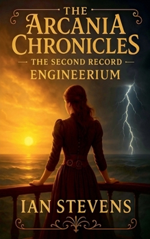 The Second Record - Engineerium (The Arcania Chronicles)