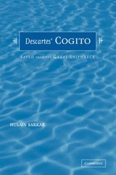 Paperback Descartes' Cogito: Saved from the Great Shipwreck Book