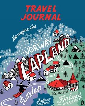 Paperback Travel Journal: Map of Lapland. Kid's Travel Journal. Simple, Fun Holiday Activity Diary and Scrapbook to Write, Draw and Stick-In. (L Book