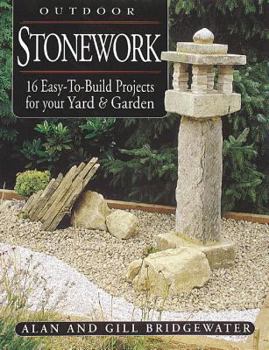 Paperback Outdoor Stonework: 16 Easy-To-Build Projects for Your Yard and Garden Book
