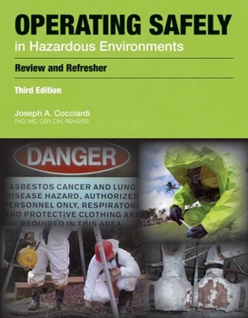 Paperback Operating Safely in Hazardous Environments: A Review and Refresher Book