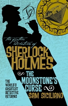 The Further Adventures of Sherlock Holmes - The Moonstone's Curse - Book #26 of the Further Adventures of Sherlock Holmes by Titan Books