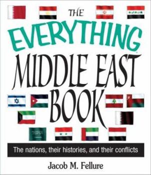 Paperback The Everything Middle East Book: The Nations, Their Histories, and Their Conflicts Book