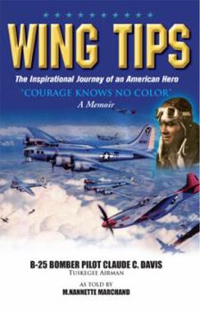 Paperback Wing Tips: The Inspirational Journey of an American Hero: Courage Knows No Color Book