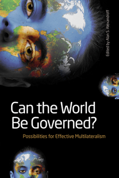 Paperback Can the World Be Governed?: Possibilities for Effective Multilateralism Book
